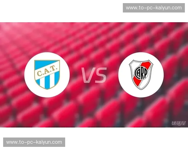 绿茵激荡：图库曼的“北方火药桶”与河床的“豪门保卫战”